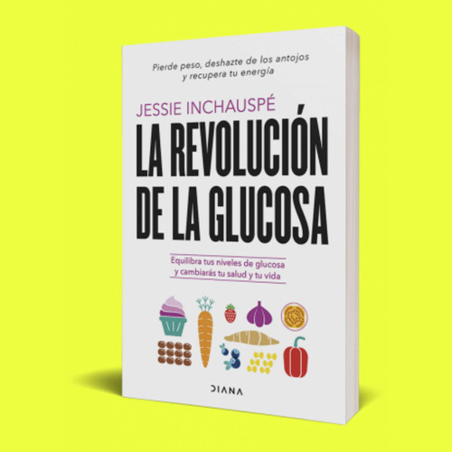 La Revolución De La Glucosa Tapa Blanda - Jessie Inchauspé