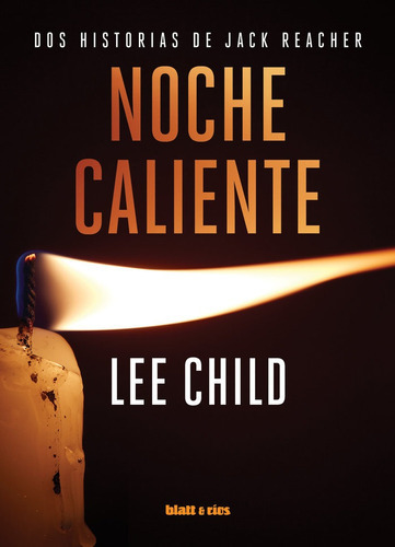 Noche Caliente, De Child, Lee. Editorial Blatt Rios, Tapa Blanda En Español