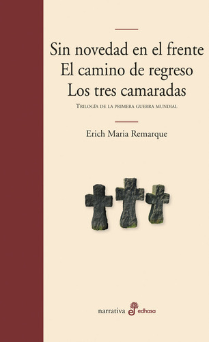 Sin Novedad En El Frente. El Camino De Regreso. Los Tres Camaradas, De Remarque, Erich Maria. Editorial Editora Y Distribuidora Hispano Americana, S.a., Tapa Dura En Español