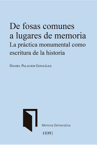 De Fosas Comunes A Lugares Memoria - Palacios González  - *