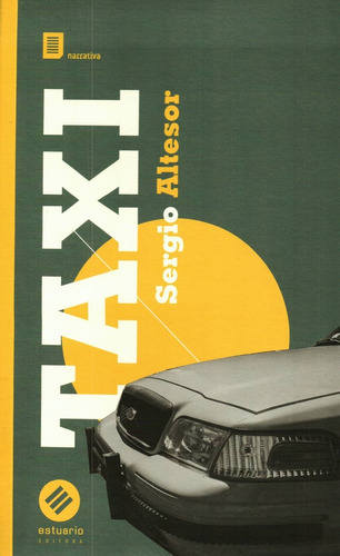 Taxi, De Sergio Altesor. Editorial Estuario Editora, Edición 1 En Español