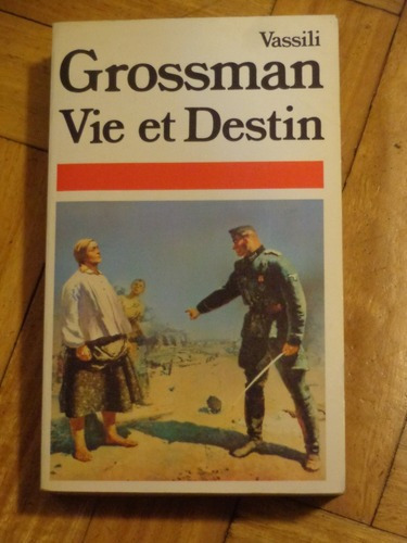 Vassili Grossman: Vie Et Destin. Julliard. En Francés&-.