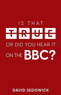 Libro Is That True Or Did You Hear It On The Bbc? : Disin...