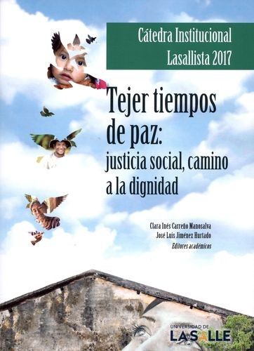 Libro Cátedra Institucional Lasallista 2017. Tejer Tiempos