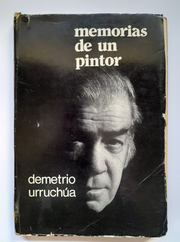 Memorias De Un Pintor - Demetrio Urruchúa - Dedicado X Autor