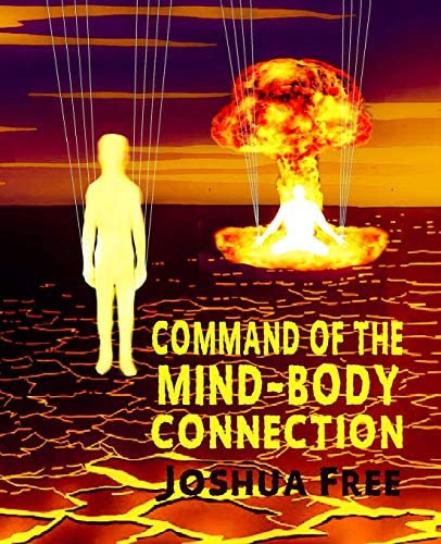 Command Of The Mind-body Connection: The Magic Of Will & Intention (volume 2), De Free, Joshua. Editorial Independently Published, Tapa Blanda En Inglés