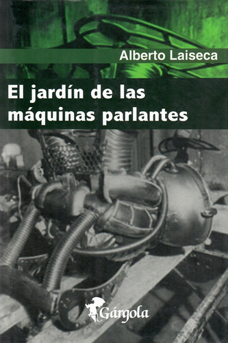 El Jardin De Las Maquinas Parlantes - Laiseca Alberto