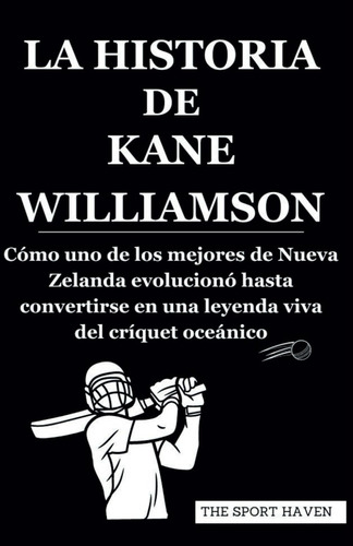 La Historia De Kane Williamson: Cómo Uno De Los Mejore 61zac