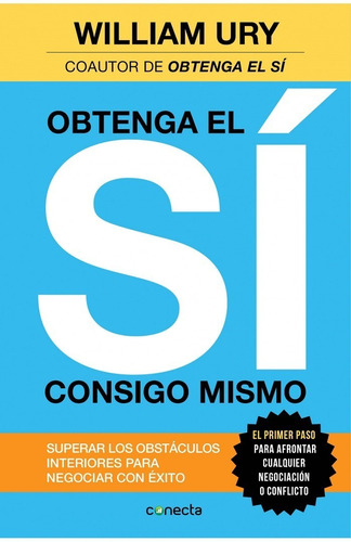 Obtenga El Si Consigo Mismo - William Ury- Conecta -rh