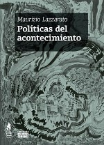Politicas Del Acontecimiento - Maurizio Lazzarato