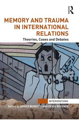 Libro Memory And Trauma In International Relations: Theor...