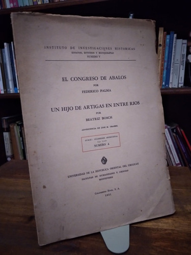 El Congreso De Abalos / Un Hijo De Artigas En Entre Rios