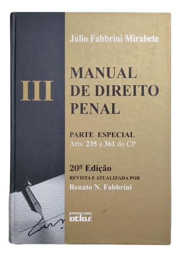 Livro Manual De Direito Penal - Iii - Parte Especial - Julio Fabbrini Mirabete