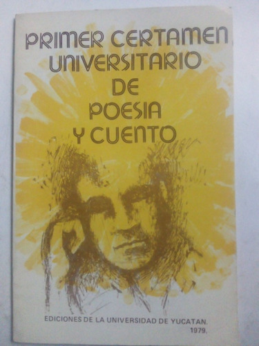 Primer Certamen Literario De Poesía Y Cuento Yucatán 1979 