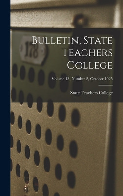 Libro Bulletin, State Teachers College; Volume 13, Number...