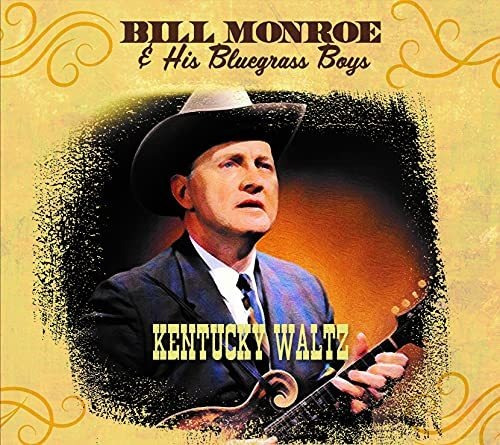 Cd Kentucky Waltz - Monroe, Bill And His Bluegrass Boys