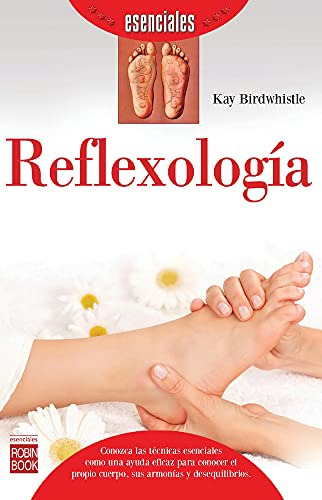 Libro Reflexologia (coleccion Esenciales) - Birdwhistle Kay
