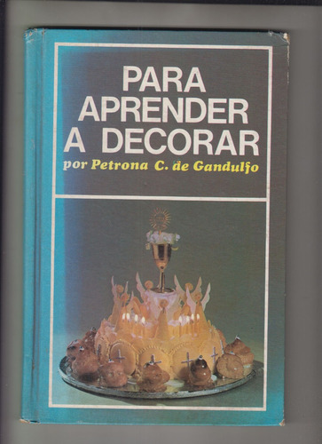 1980 Gastronomia Reposteria Doña Petrona Aprender A Decorar