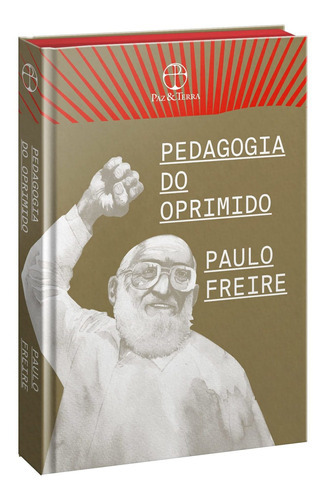 Pedagogia Do Oprimido (edição Especial), De Paulo Freire. Série 1, Vol. 1. Editora Paz E Terra, Capa Dura, Edição 1 Em Português, 2021