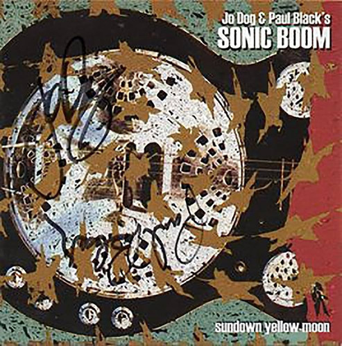 Jo Dog & Paul Black`s Sonic Boom - Sundown Yellow Moon  