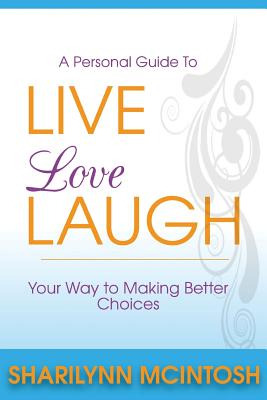 Libro Live, Love, Laugh: A Practical Guide To Making Bett...