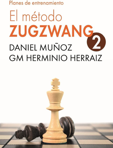 Libro: El Método Zugzwang 2: Planes Entrenamiento