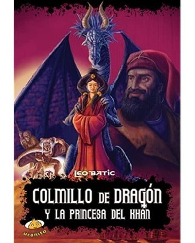 Colmillo De Dragon Y La Princesa Del Khan
