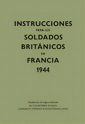 Instrucciones Para Los Soldados Britãâ§nicos En Francia, 1944, De Aa.vv. Kailas Editorial, S.l., Tapa Dura En Español