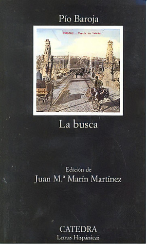 La Busca, De Baroja, Pío. Editorial Ediciones Cátedra, Tapa Blanda En Español