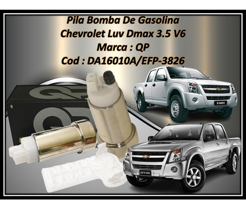 Pila Bomba De Gasolina Chevrolet Luv Dmax 3.5 V6 Marca : Qp 