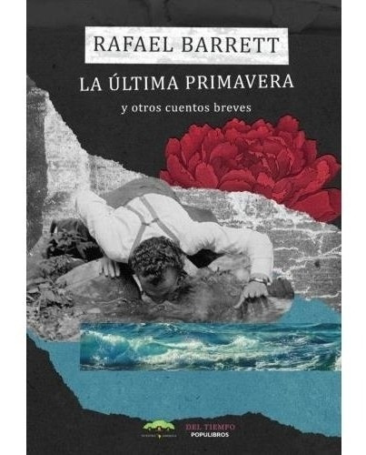 La Ultima Primavera Y Otros Cuentos Breves - Nuestra America