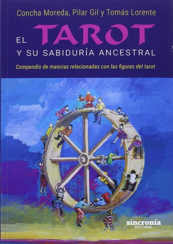 El Tarot Y Su Sabiduría Ancestral  Concepción Moreda Monllor