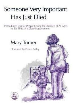 Someone Very Important Has Just Died - Mary Turner (paper...