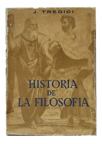 Historia De La Filosofía, Por J. Tredici, Ed. Difusión, Mb!!