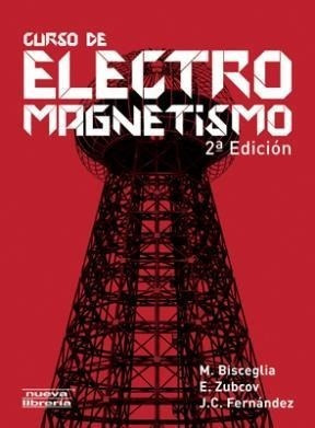 Curso De Electromaismo (2 Edicion) - Bisceglia M. / Zub