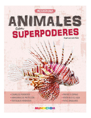 Animales Con Superpoderes, De Ángel León Panal. Editorial Mundicrom, Tapa Dura En Español