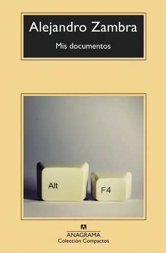 comprar Libro: Mis Documentos. Zambra, Alejandro. Anagrama