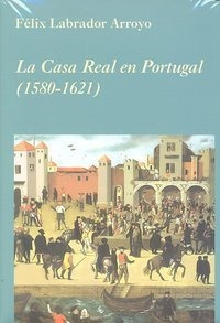 Libro La Casa Real En Portugal (1580-1621)