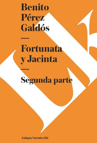 Fortunata Y Jacinta Ii, De Benito Pérez Galdós. Editorial Linkgua Red Ediciones, Tapa Blanda En Español