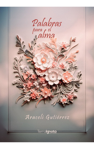 Libro Palabras Para El Alma - Gutiã©rrez Villanueva, Arac...