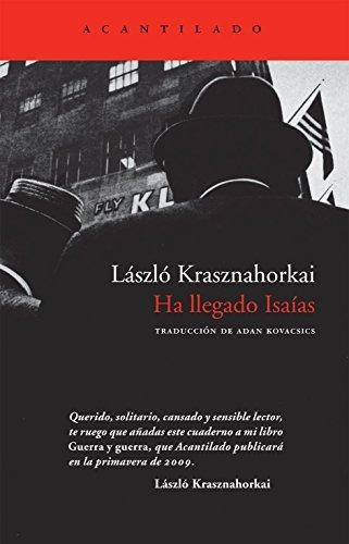 Libro Ha Llegado Isaias  De Krasznahorkai, L.