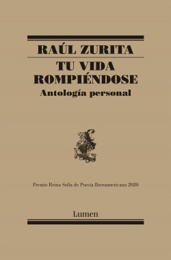 Tu Vida Rompièndose Zurita, Raul Lumen