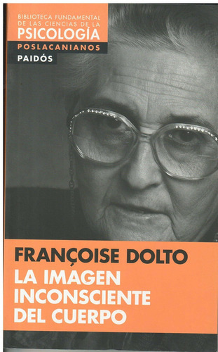 Imagen Inconsciente Del Cuerpo, La, De Dolto, Françoise. Editorial Paidós En Español