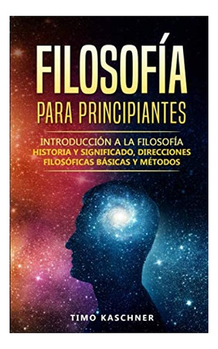Libro: Filosofía Para Principiantes: Introducción A La Y Y