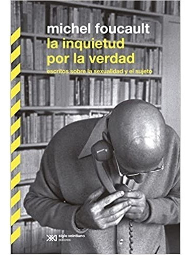 Inquietud Por La Verdad  - Foucault Michel