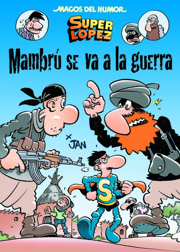 Superlã³pez. Mambrãº Se Va A La Guerra (magos Del Humor 1...