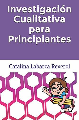 Libro : Investigacion Cualitativa Para Principiantes -...