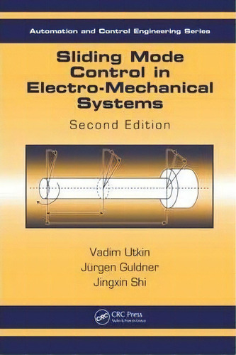 Sliding Mode Control In Electro-mechanical Systems, De Vadim Utkin. Editorial Taylor Francis Inc, Tapa Dura En Inglés