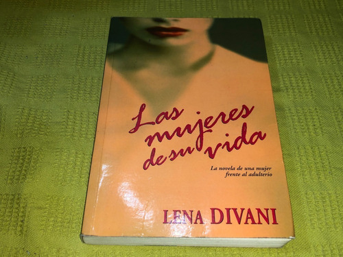 Las Mujeres De Su Vida - Lena Divani - Alfaguara