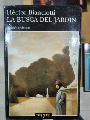 Libro:la Busca Del Jardin-hector Bianciotti